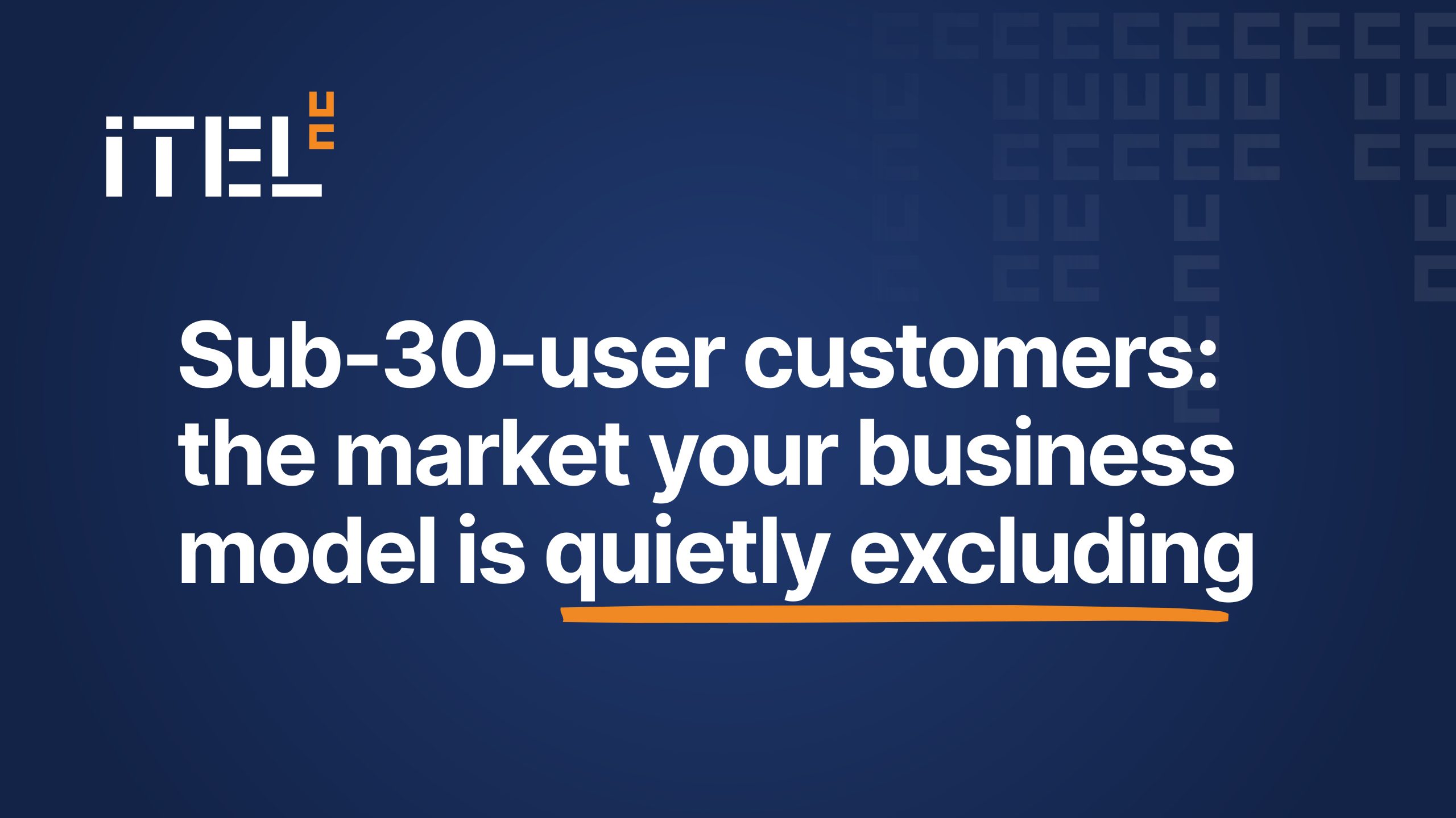 aug-blog-1 Sub-30-user customers: the market your business model is quietly excluding
